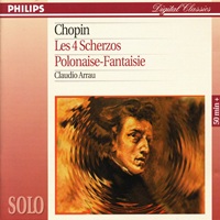 Philips Digital Classics Solo : Arrau - Chopin Scherzos, Polonasie Fantasie